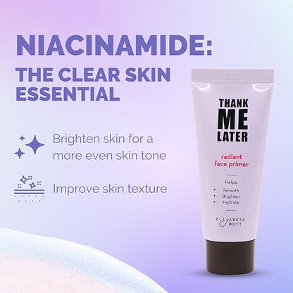 Elizabeth Mott Thank Me Later Radiant Face Primer – Dermatologist & Allergy Tested – Illuminating, Hydrating Makeup Base for Glowing Skin – Long-Lasting, Pore-Minimizing, Oil-Free, Cruelty-Free, 30g