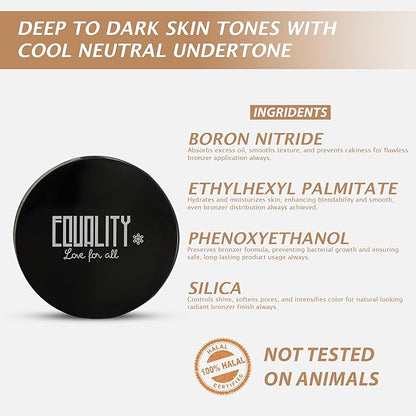 EQUALITY Bronzer, Silky smooth application, Waterproof, up to 12H wear, 100% Halal Certified & Cruelty-Free, Highly Pigmented, Hypoallergenic, Non - Comedogenic, Natural looking radiant bronzer - 300