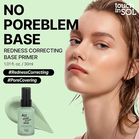 TOUCH IN SOL No Poreblem Redness Correcting Base Primer- Pore Minimizing Green Toned Makeup Base - Tone Neutralizing before Foundation - Minimize Rosacea, Redness 1.01 fl.oz.